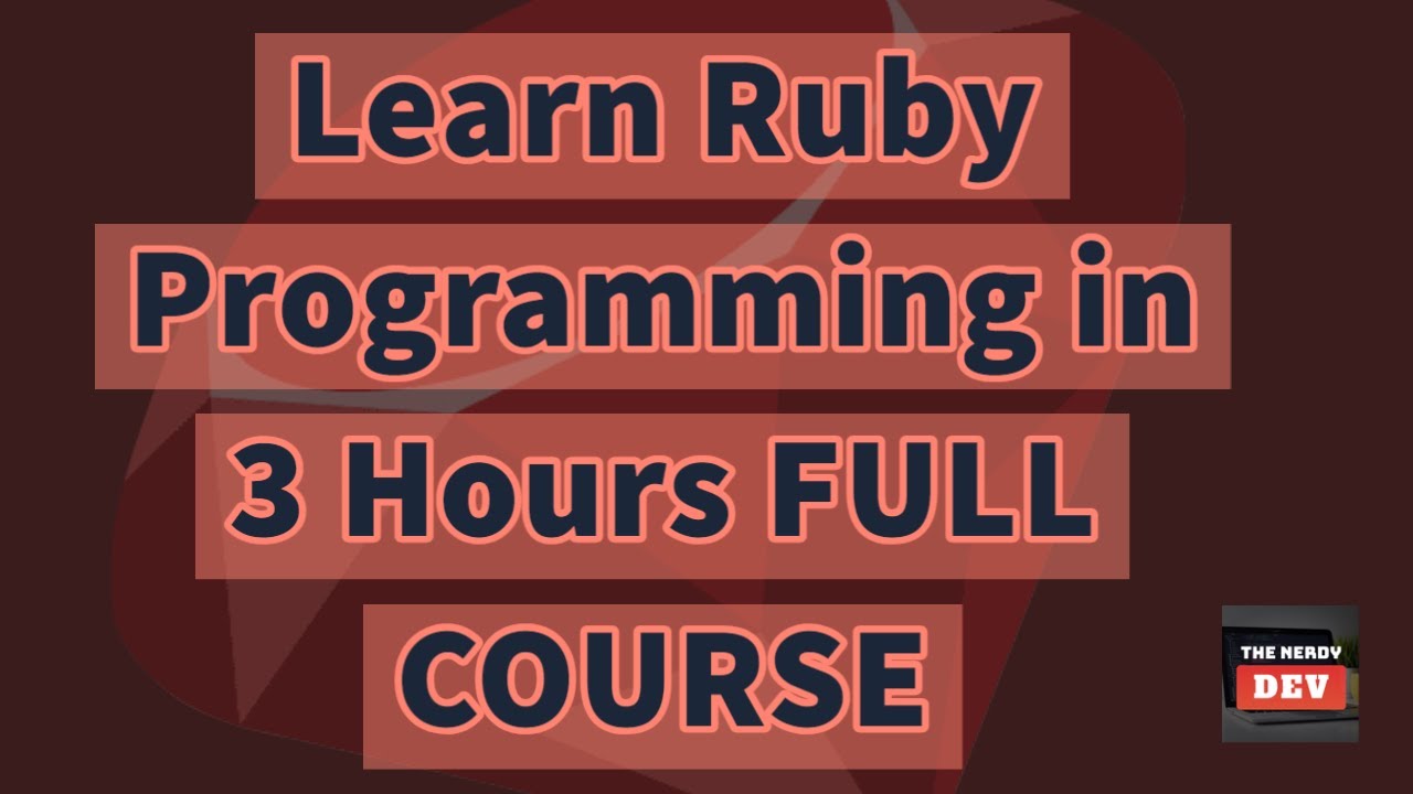 Learn Ruby Programming in 3 hours | FULL COURSE - YouTube Learn Ruby Programming In 3 Hours | Full Course - Youtube