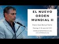 Nuevo orden mundial II - Pastor J. Manuel Sierra