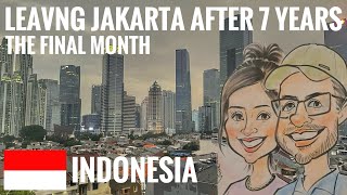 Leaving Jakarta, Indonesia after 7 years: the final month