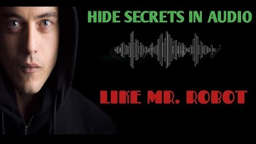 How to hide secret messages  in audio file like Mr.robot [Hindi]