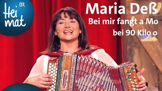 Maria Deß | Bei mir fangt a Mo bei 90 Kilo o | Brettl-Spitzen IX | BR Heimat