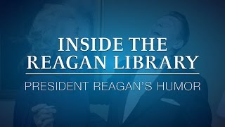 Inside the Reagan Library: President Reagan's Humor