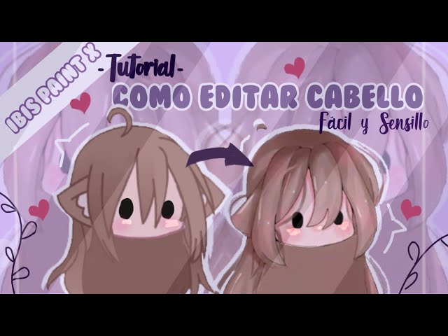 🥀 🎨 Cómo Editar Cabello🎨🥀, Tutorial🖌️, Gacha life