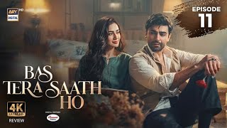 Bas Tera Saath Ho Episode 11 | 4 June 2026 | Farhan Saeed | Sana Javed | ENG SUB | ARY Digital Drama