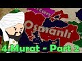 Sultan 4.MURAT`ın Hayatı - Harita Üzerinde Hızlı Anlatım - Part 2 (BAĞDAT FATİHİ)