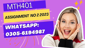 MTH401 ASSIGNMENT NO 2 solution By Zubaida Shafique 2023