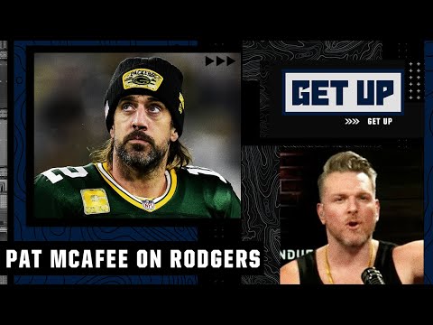 Pat McAfee on Aaron Rodgers: 'Retirement was a very REAL consideration for him' | Get Up