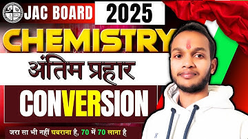 Most viral important conversion  / jac board 12 chemistry  exam 2025