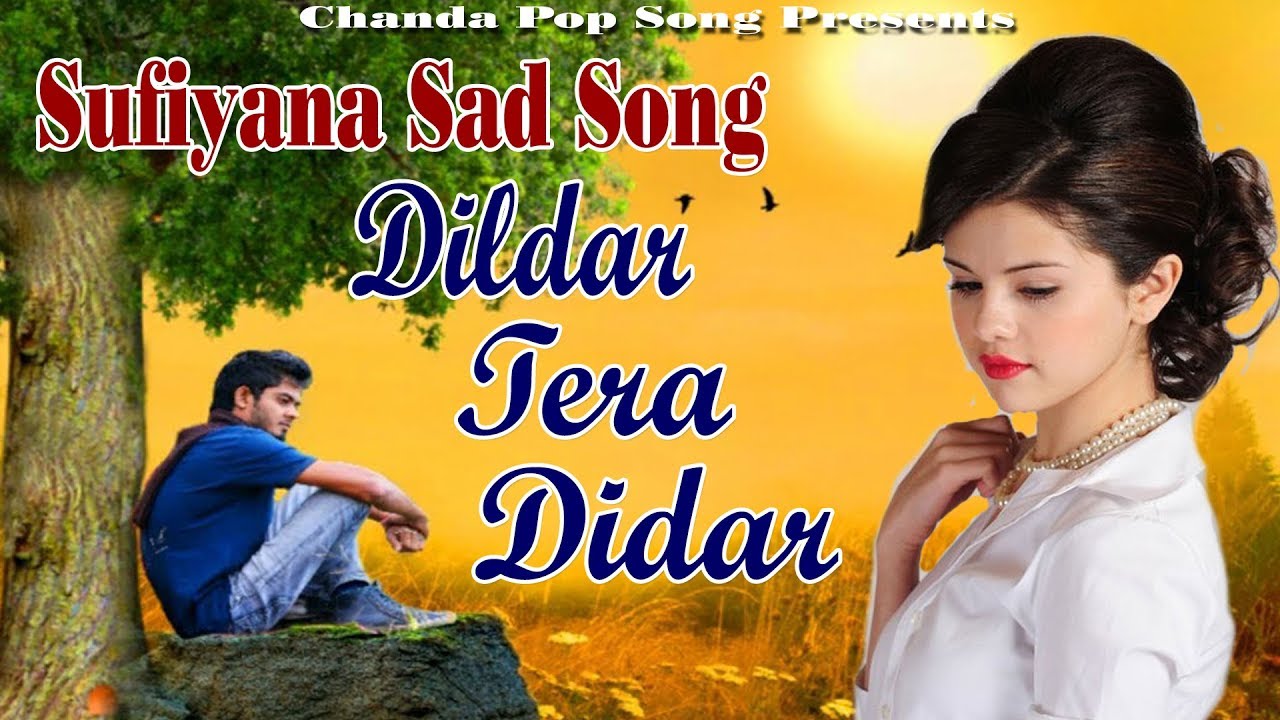 Dildar Tera Didar  Hamsar Hayat Nijami  Suphiyana Hindi Sad Song  Chanda Pop Song