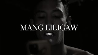 Hosue - Mang Liligaw Prod. by Sedivi