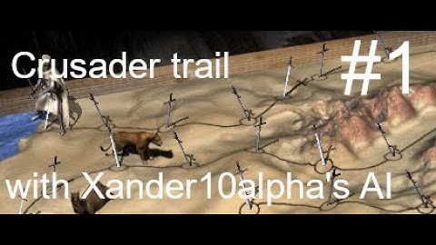 Stronghold crusader - crusader trail 1 with Xander10Alpha
