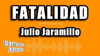 Julio Jaramillo - Fatalidad (Versión Karaoke)