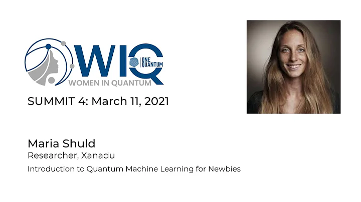 Maria Shuld: Introduction to Quantum Machine Learning for Newbies