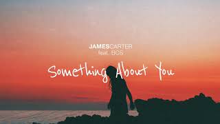 James Carter - Something About You (feat. BCS) [ Audio]
