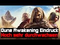 🗞️ DUNE AWAKENING - Viel Potenzial ABER noch ein langer Weg zu gehen!
