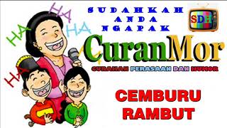 Cemburu Rambut   #CURahan perasaAN dan HuMOR#