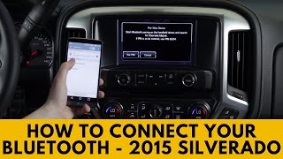 2015 Chevrolet Silverado: How to Connect Bluetooth