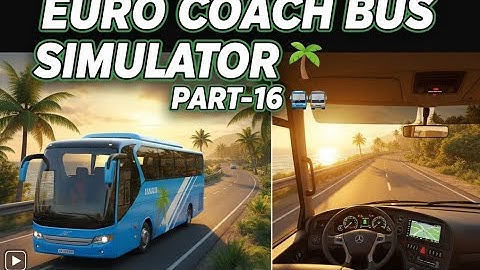 euro coach bus simulator 🌴🚌|| new coach bus simulator part-02 Android gameplay