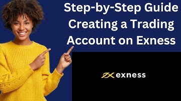 Step-by-Step Guide: Creating a Trading Account on Exness