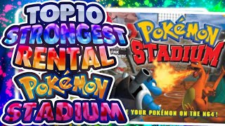 Top 10 Strongest Rental Pokemon in Pokemon Stadium