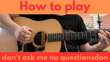 How to play don’t ask me no questions by Lynyrd Skynyrd simplified ￼