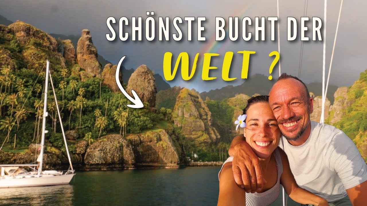 Die schönste Bucht der Welt? 🌴⛵ Ankunft in Fatu Hiva | Südsee-Segelabenteuer