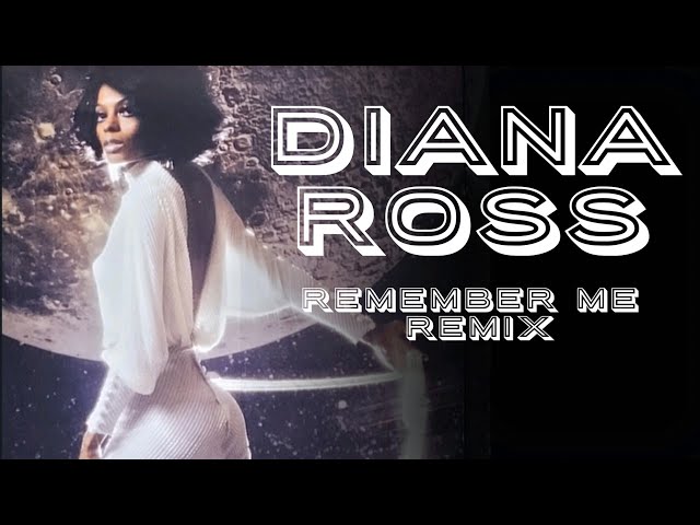 Diana Ross - Remember Me ( Remix ) [ Edited by Nandy ] class=