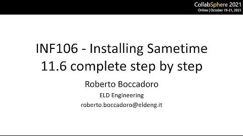 Collabsphere 2021 - INF106: Installing Sametime 11.6 complete step by step with Roberto Boccadoro