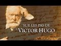 Sur les pas de Victor Hugo, de Bièvres à Villequiers