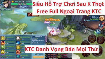 VLTK Mobile Lậu Cày Cuốc - Siêu hỗ trợ - Free full KTC ngân sức - mua mọi thứ bằng danh vọng