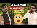 Achanak aankhon ke samne #fahadkhan67151 #rajaumar786.