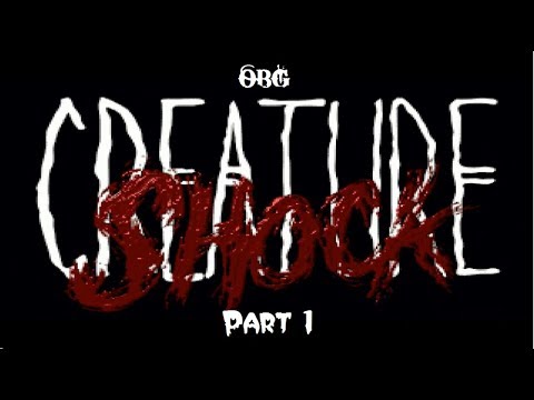 Creature Shock part 1
