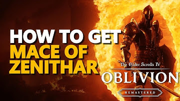 How to get Mace of Zenithar The Elder Scrolls IV Oblivion Remastered