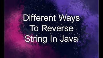 Different Ways To Reverse String In Java