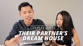 Couples Guess Their Partner's Dream House