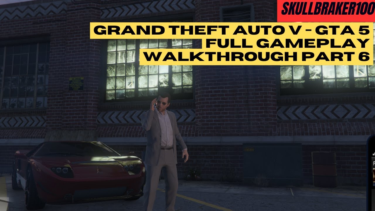 Grand Theft Auto V GTA 5 Full GamePlay Walkthrough Part 6 - YouTube