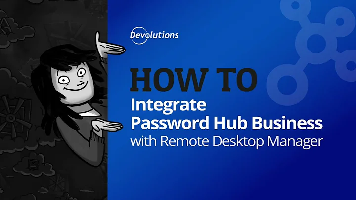 How to Easily Integrate Password Hub with Remote Desktop Manager