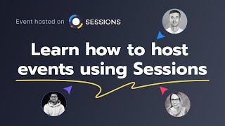 Learn how to host events using Sessions  with Sharath Kuruganty (Threado) & Team Sessions