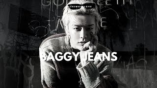 Baggy Jeans by NCT U (엔시티 유) // slowed reverb
