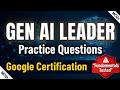 Pass Google Generative AI Leader | Generative AI Leader Practice Questions (Fundamentals of Gen AI)