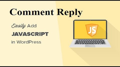 How to Comment Reply JavaScript in WordPress | Tutorial 36 | WordPress Tutorial