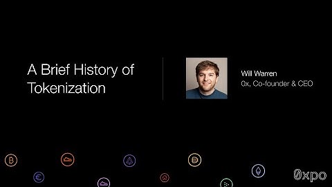 0xpo 2020: A Brief History of Tokenization