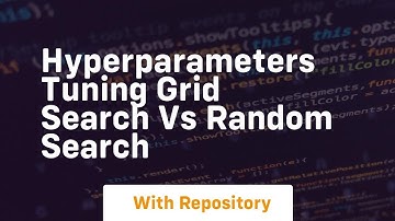 hyperparameters tuning grid search vs random search