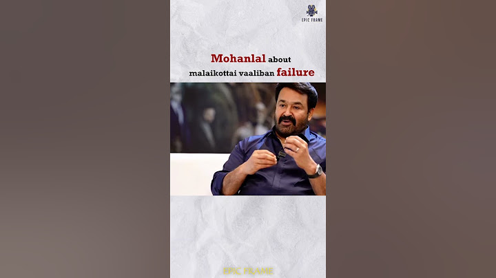 Mohanlal about malikottai vaaliban failure