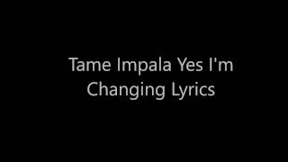 Tame Impala Yes I'm Changing chords