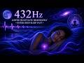 432Hz – Lower Heart Rate Immediately • Enter Deep Sleep Fast