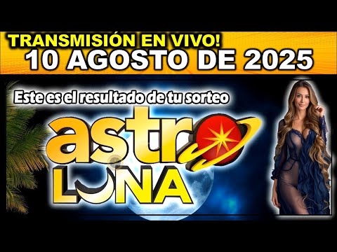 ASTRO LUNA: Resultado ASTRO LUNA del DOMINGO 10 de Agosto de 2025.