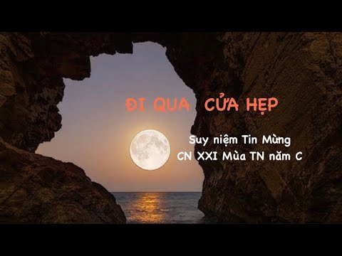 🌻ĐI 🚶QUA CỬA 🚪 HẸP | Suy niệm Tin Mừng Chúa Nhật XXI Mùa Thường Niên năm C