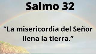 Video thumbnail of "Salmo 32 - “La misericordia del Señor llena la tierra.”"