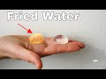 How To Make Fried Water